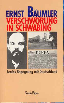 Verschwörung in Schwabing. Lenins Begegnung mit Deutschland