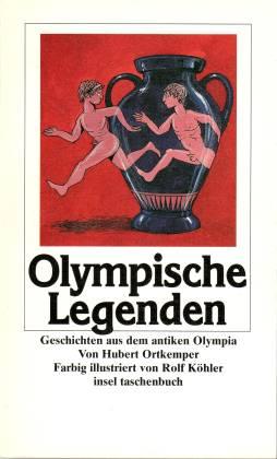 Olympische Legenden. Geschichten aus dem antiken Olympia