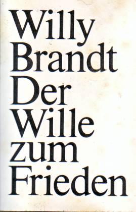 Der Wille zum Frieden. Perspektiven der Politik. Vorwort Golo Mann