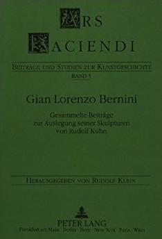 Gian Lorenzo Bernini. Gesammelte Beiträge zur Auslegung seiner Skulpturen