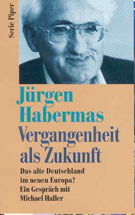 Vergangenheit als Zukunft. Das alte Deutschland im neuen Europa? Ein Gespräch mit Michael Haller