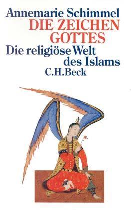 Die Zeichen Gottes. Die religiöse Welt des Islam