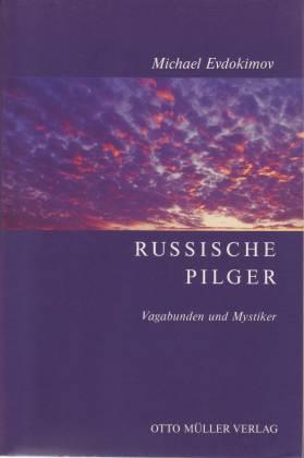 Russische Pilger. Vagabunden und Mystiker