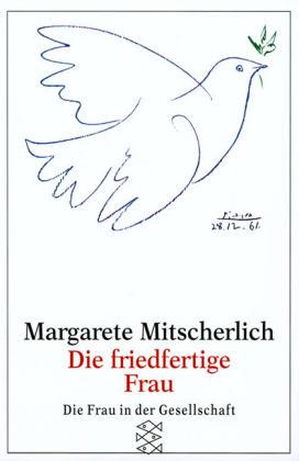 Die friedfertige Frau. Eine psychoanalytische Untersuchung zur Aggression der Geschlechter