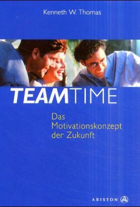 Team-Time. Das Motivationskonzept der Zukunft