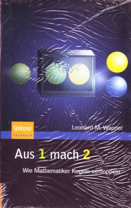 Aus 1 mach 2. Wie Mathematiker Kugeln verdoppeln