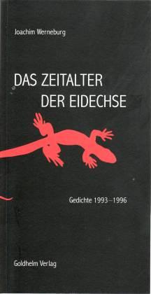 Das Zeitalter der Eidechse. Gedichte 1993-1996