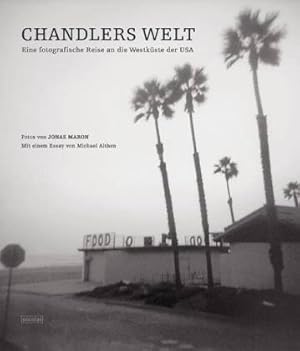 Chandlers Welt. Eine Spurensuche an der amerikanischen Westküste