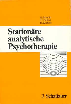 Stationäre analytische Psychotherapie. Zur Gestaltung polyvalenter Therapieräume bei der Behandlu...