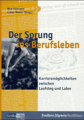 Der Sprung ins Berufsleben. Karrieremöglichkeiten zwischen Laufsteg und Labor