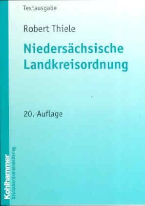 Niedersächsische Landkreisordnung. NLO in der Fassung vom 22. August 1996, zuletzt geändert durch...