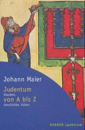 Judentum von A-Z. Glauben, Geschichte, Kultur