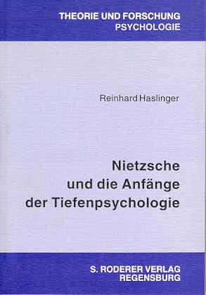 Nietzsche und die Anfänge der Tiefenpsychologie