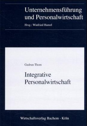 Integrative Personalwirtschaft. Ein Ansatz zur Bewältigung der Koordinationsproblematik von Beruf...