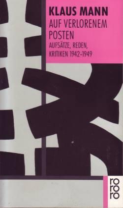 Auf verlorenem Posten. Aufsätze, Reden, Kritiken 1942-1949