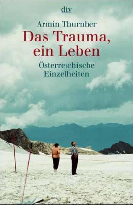 Das Trauma, ein Leben. Österreichische Einzelheiten