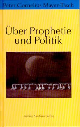 Über Prophetie und Politik