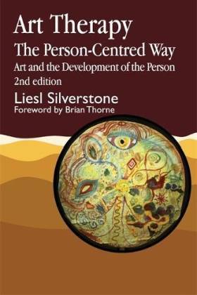 Art Therapy - The Person-Centred Way. Art and the development of the person