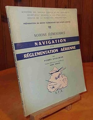 Image du vendeur pour NOTIONS ELEMENTAIRES DE NAVIGATION ET REGLEMENTATION AERIENNE mis en vente par Livres 113