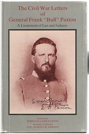 Seller image for The Civil War Letters of General Frank "Bull" Paxton; A Lieutenant of Lee and Jackson for sale by Midway Book Store (ABAA)