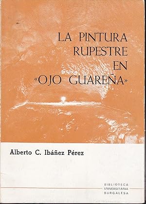 Imagen del vendedor de LA PINTURA RUPESTRE EN OJO GUAREA (Ilustrado con lminas f/tx en b/n couch de las obras- mapa del complejo) Dedicatoria y FIRMA del AUTOR a la venta por CALLE 59  Libros