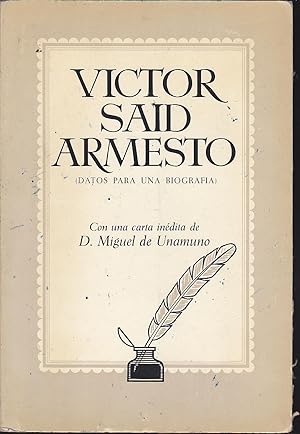 Imagen del vendedor de VICTOR SAID ARMESTO (Datos para una Biografa) Con una CARTA indita de D. MIGUEL DE UNAMUNO a la venta por CALLE 59  Libros