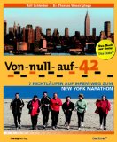 Immagine del venditore per Von Null auf 42 : 7 Nichtlufer auf ihrem Weg zum New York Marathon ; [Das Buch zur Serie!]. Das Erste . venduto da Kepler-Buchversand Huong Bach