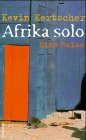 Seller image for Afrika solo: Eine Reise for sale by Modernes Antiquariat an der Kyll