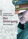 Der Untergang : eine historische Skizze. Das Filmbuch