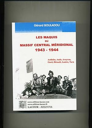 Image du vendeur pour LES MAQUIS DU MASSIF CENTRAL MRIDIONAL 1943-1944.Ardche,Aude,Aveyron,Gard,Hrault,Lozre,Tarn mis en vente par Librairie CLERC
