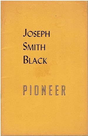 The Journal of Joseph Smith Black - Our Pioneer Heritage