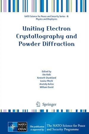 Immagine del venditore per Uniting Electron Crystallography and Powder Diffraction venduto da BuchWeltWeit Ludwig Meier e.K.