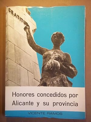 Bild des Verkufers fr Honores Concedidos por Alicante y su Provincia. zum Verkauf von Carmichael Alonso Libros