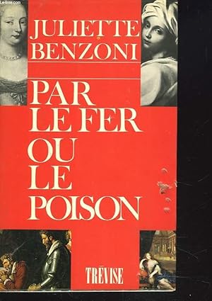 Imagen del vendedor de PAR LE FER OU LE POISON. RECITS HISTORIQUES. a la venta por Le-Livre