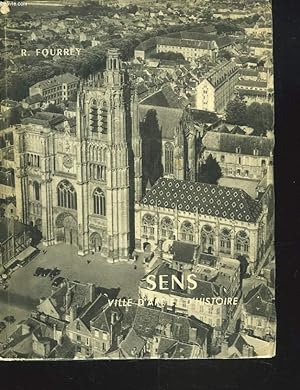 Bild des Verkufers fr SENS, VILLE D'ART ET D'HISTOIRE. zum Verkauf von Le-Livre