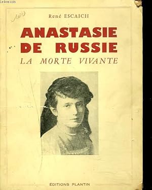 Bild des Verkufers fr ANASTASIE DE RUSSIE. LA MORTE VIVANTE. zum Verkauf von Le-Livre