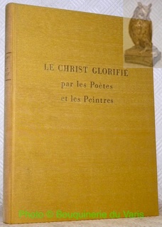 Imagen del vendedor de Le Christ glorifi par les potes et les peintres. a la venta por Bouquinerie du Varis