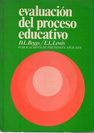 EVALUACION DEL PROCESO EDUCATIVO. Uso y diseño de test escolares