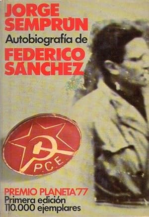 AUTOBIOGRAFIA DE FEDERICO SANCHEZ. Novela. Premio Editorial Planeta 1977