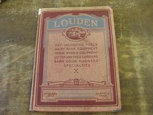 Louden General Catalog No. 43: Hay Unloading Tools, Barn and Garage Door Hangers, Dairy Barn Equi...