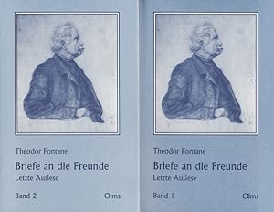 Briefe an die Freunde : letzte Auslese (in 2 Bänden) / Theodor Fontane. Hrsg. von Friedrich Fonta...