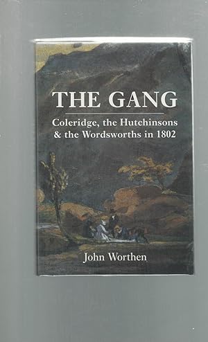Immagine del venditore per The Gang: Coleridge, The Hutchinsons & Wordsworths in 1802 venduto da Dorley House Books, Inc.