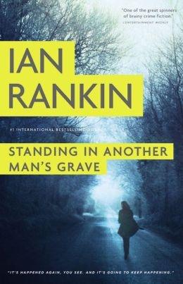 Imagen del vendedor de Rankin, Ian | Standing In Another Man's Grave | Signed First Edition Copy a la venta por VJ Books