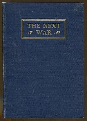 Seller image for The Next War: Three Addresses Delivered at a Symposium at Harvard University for sale by Dearly Departed Books
