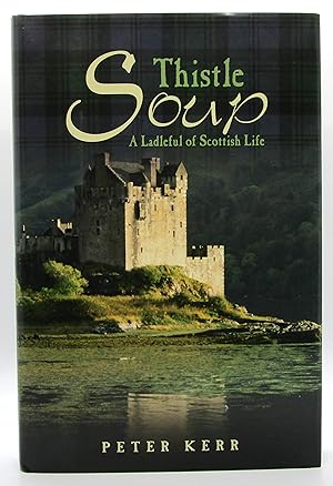 Immagine del venditore per Thistle Soup: A Ladleful of Scottish Life venduto da Book Nook