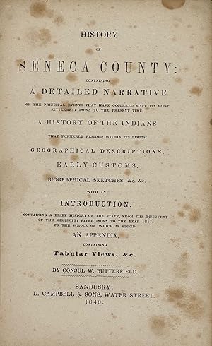 History of Seneca County; Containing a Detailed Narrative of the Principal Events that Have Occur...