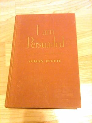 Image du vendeur pour I Am Persuaded mis en vente par H&G Antiquarian Books