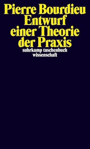 Seller image for Entwurf einer Theorie der Praxis : auf der ethnologischen Grundlage der kabylischen Gesellschaft for sale by AHA-BUCH GmbH