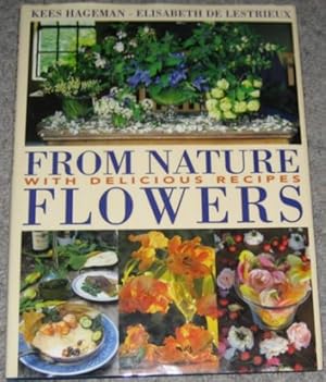 From Nature - Flowers : with Delicious Recipes