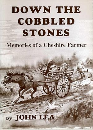 Seller image for Down the Cobbled Stones : Memories of a Cheshire Farmer for sale by Godley Books